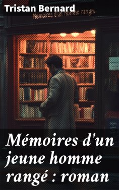 eBook: Mémoires d'un jeune homme rangé : roman