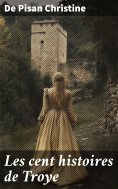 eBook: Les cent histoires de Troye