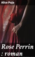 eBook: Rose Perrin : roman