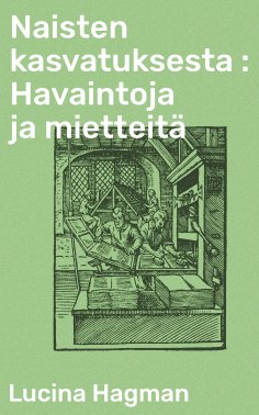 eBook: Naisten kasvatuksesta : Havaintoja ja mietteitä