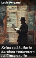 eBook: Ketun seikkailusta harakan vankeuteen : Eläintarinoita