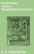eBook: Isä Brownin viisaus : Salapoliisikertomuksia