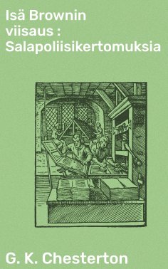 ebook: Isä Brownin viisaus : Salapoliisikertomuksia