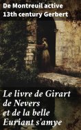 eBook: Le livre de Girart de Nevers et de la belle Euriant s'amye