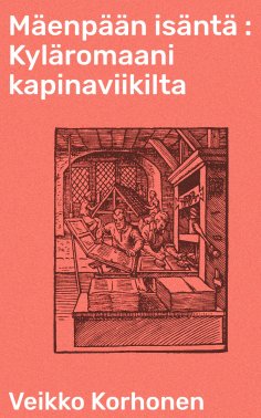 eBook: Mäenpään isäntä : Kyläromaani kapinaviikilta