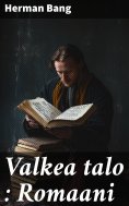 ebook: Valkea talo : Romaani
