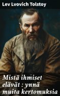 eBook: Mistä ihmiset elävät : ynnä muita kertomuksia