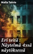 eBook: Eri teitä : Näytelmä 4:ssä näytöksessä