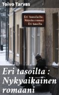 ebook: Eri tasoilta : Nykyaikainen romaani