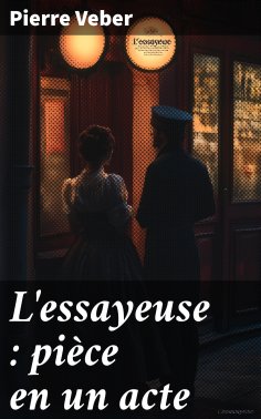 eBook: L'essayeuse : pièce en un acte