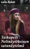 eBook: Taikapeili : Nelinäytöksinen satunäytelmä