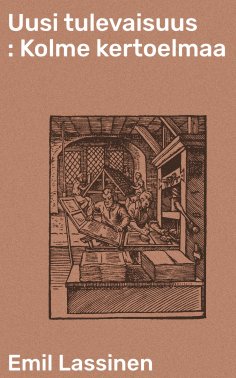 eBook: Uusi tulevaisuus : Kolme kertoelmaa