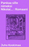 eBook: Pankaa sille nimeksi Nikolai...
