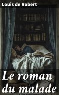 eBook: Le roman du malade