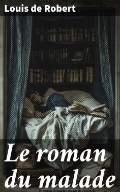 eBook: Le roman du malade