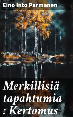 eBook: Merkillisiä tapahtumia : Kertomus