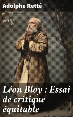 eBook: Léon Bloy : Essai de critique équitable