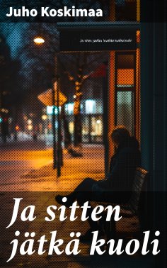 eBook: Ja sitten jätkä kuoli