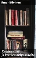 eBook: Kommunisti- ja bolshevikkipakinoita