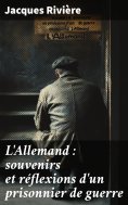 eBook: L'Allemand : souvenirs et réflexions d'un prisonnier de guerre