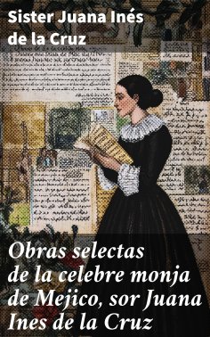 ebook: Obras selectas de la celebre monja de Mejico, sor Juana Ines de la Cruz