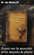 eBook: Essais sur la necessité et les moyens de plaire