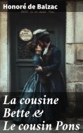 ebook: La cousine Bette & Le cousin Pons
