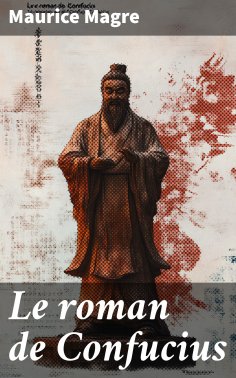 eBook: Le roman de Confucius