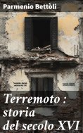 eBook: Terremoto : storia del secolo XVI