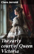 ebook: The early court of Queen Victoria