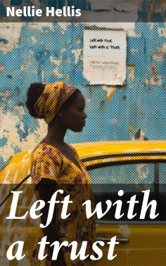 ebook: Left with a trust