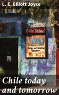 ebook: Chile today and tomorrow