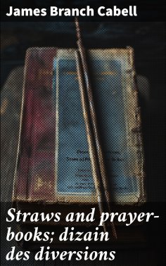ebook: Straws and prayer-books; dizain des diversions