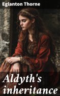 ebook: Aldyth's inheritance