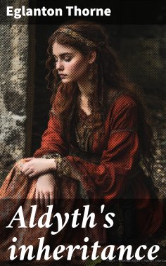 ebook: Aldyth's inheritance