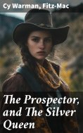 eBook: The Prospector, and The Silver Queen