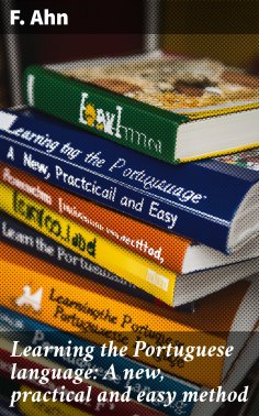 eBook: Learning the Portuguese language: A new, practical and easy method