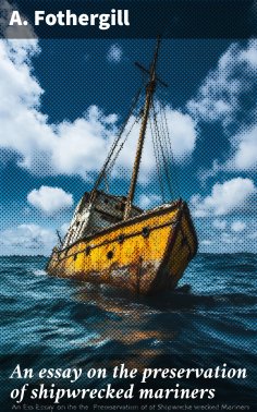 eBook: An essay on the preservation of shipwrecked mariners