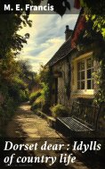 ebook: Dorset dear : Idylls of country life