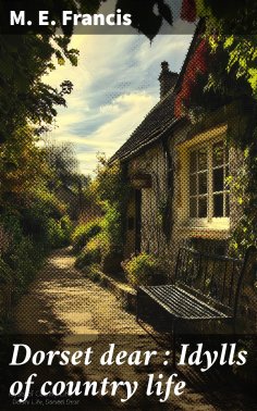 ebook: Dorset dear : Idylls of country life
