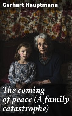 eBook: The coming of peace (A family catastrophe)