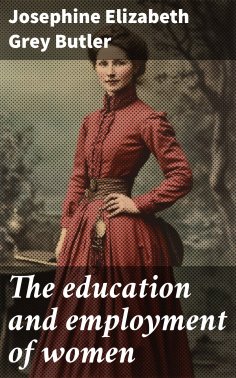 ebook: The education and employment of women
