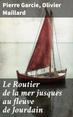 eBook: Le Routier de la mer jusques au fleuve de Jourdain