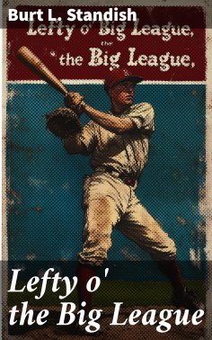 eBook: Lefty o' the Big League