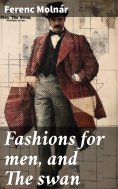 ebook: Fashions for men, and The swan