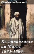 ebook: Reconnaissance au Maroc, 1883-1884