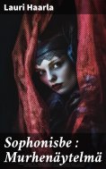 eBook: Sophonisbe : Murhenäytelmä