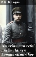 eBook: Amurinmaan retki : suomalainen kommunismin koe