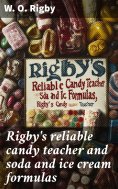eBook: Rigby's reliable candy teacher and soda and ice cream formulas