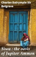 ebook: Siwa : the oasis of Jupiter Ammon